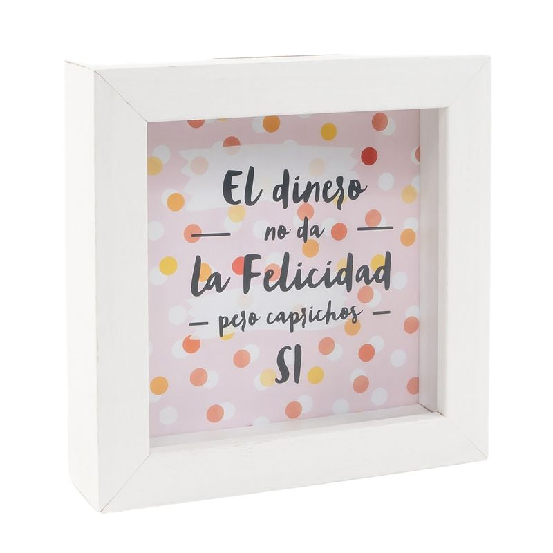 Hucha de Madera Decorativa - "El Dinero No Da la Felicidad, Pero Caprichos Sí"